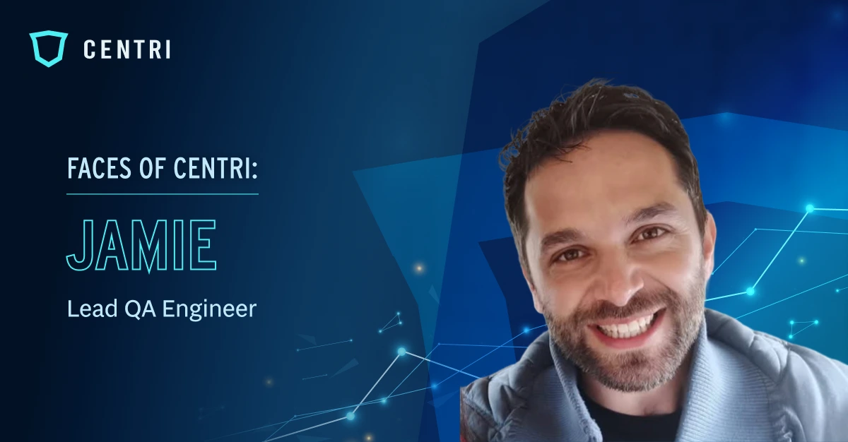 Meet Jamie: Centri’s Lead QA Engineer Helping Improve the User Experience