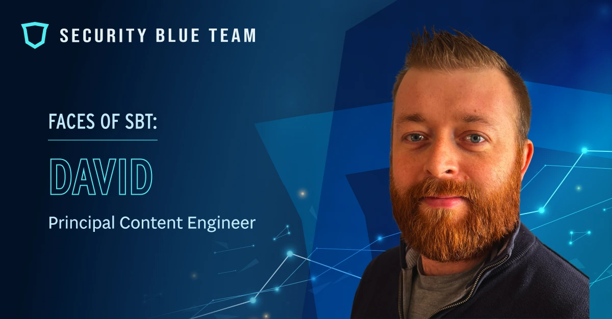 Meet David Elliott: SBT’s Principal Defensive Content Engineer Forging Cybersecurity Mastery